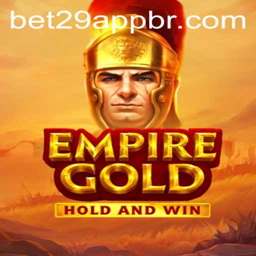 Explore the Thrilling World of EmpireGold: A Comprehensive Guide
